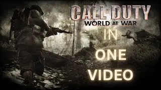 The Whole Of Call Of Duty: World at War in One Video