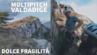 Dolce Fragilit&agrave; - MULTIPITCH - Variante TRAD Climbing - Tessari