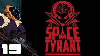 Let's Play Space Tyrant - PC Gameplay Part 19 - Numerical Advantage