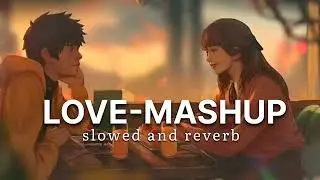 🥰 MIND RELAX LOFI SONGS 2026 | LOFI MASHUP SONG ✨ | LOVE MASHUP SONG | LOFI MASHUP VIBES |LOVE SONGS