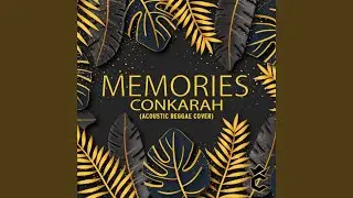 Memories (Acoustic Reggae Cover)