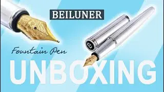 BEILUNER Luxury Silver Fountain Pen Unboxing