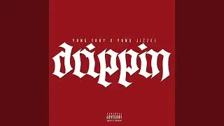 Drippin