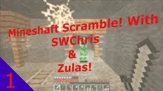 Mineshaft Scramble! with SWChris and Zulas - Part 1 of 2