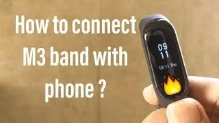 How to connect M3 band with phone
