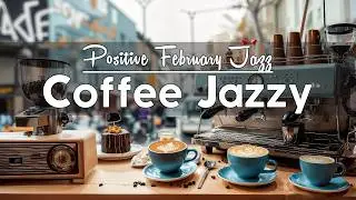 Jazz Living & Coffee ☕ Positive February Jazz & Spring Holiday Bossa Nova for Relax, Study & Work