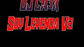SOY LEYENDA V2 (audio) Official-DJ CAEX