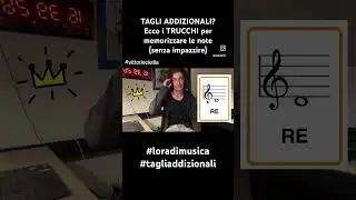 TAGLI ADDIZIONALI? Ecco i TRUCCHI per memorizzare le note (senza impazzire) #vittoriociurlia