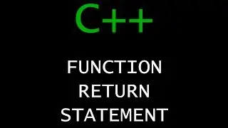 C++ Programming Tutorial 30 - Function Return Statement