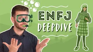 ENFJ DEEP DIVE