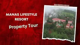 Property Tour: Manas Lifestyle Resort, Igatpuri