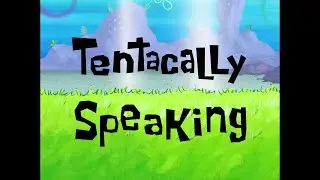 Tentacally Speaking - SpongeBob Soundtrack