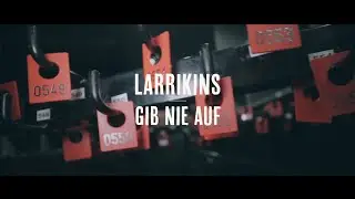 LARRIKINS - Gib Nie Auf [Offizielles Video]