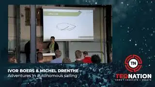 TEQnation 2019: Ivor Boers & Michel Drenthe - Adventures in autonomous sailing