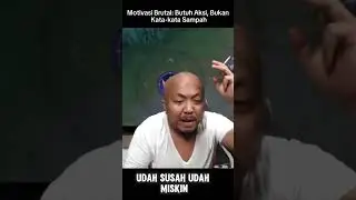 Motivasi Brutal Butuh Aksi Bukan Kata-kata Sampah #shorts #shortvideo #pascol
