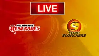 Perth Scorchers vs Melbourne Renegades Live Score / Big Bash League 20th / BBL Live Match