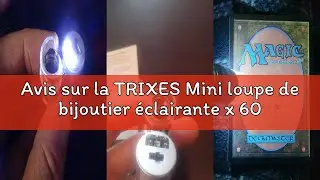 Avis sur la TRIXES Mini loupe de bijoutier &eacute;clairante x 60