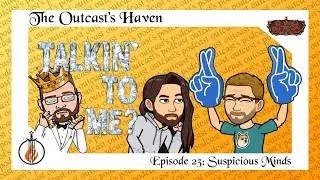 Outcast's Haven Podcast Ep 23 - Suspicious Minds - Flesh and Blood TCG
