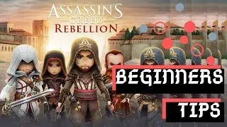 Assassins Creed Rebellion:- Beginners Tips As A Beginner April 2019