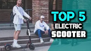✅Top 5 Best Electric Scooter 2023