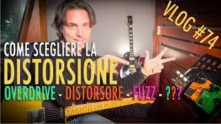 Guida agli effetti per chitarra - Come usare Overdrive Distorsore Fuzz