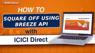 How to Square Off using Breeze API | ICICI Direct