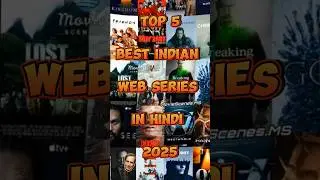 Top 5 best Indian web series in Hindi 2025 #webseries #shorts #movie top5
