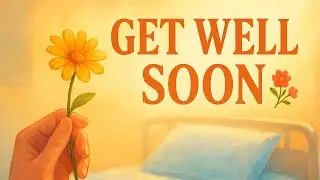 Get Well Soon Wishes | Heart Touching Recovery Messages | Speedy Recovery Video