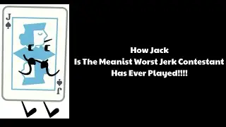 How Jack Is The Meanist Worst Jerk Contestant shade Ever Played!!!!