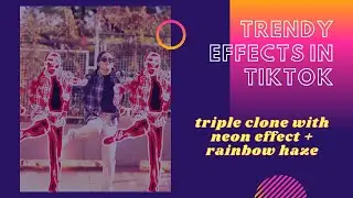 tryin' this trendy effect in tiktok | triple clone with neon effect + rainbow haze