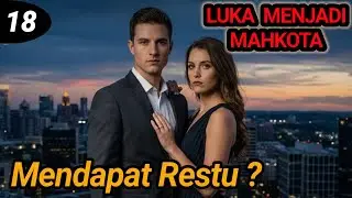Bab 18. Mendapatkan Restu ?