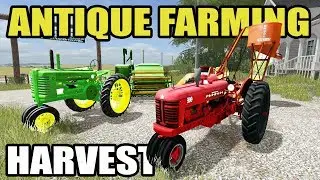 FARMING SIMULATOR 2017 | ANTIQUE HARVEST + PICKING CORN W/ MODEL A & FARMALL 300