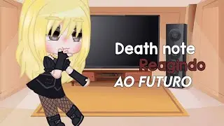 Death Note reagindo ao futuro (1/1)