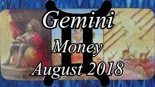 Gemini - Money Tarot Reading - August 2018