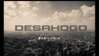 Babilonia - Desahogo | Official (Prod. Dj GunB, Voces de Fuego)