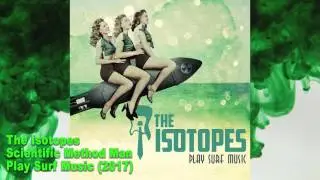 The Isotopes - Scientific Method Man