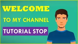 Welcome To My Channel | Tutorial Stop | #tutorialstop