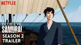 Blue Eye Samurai Season 2 Trailer + Release Date Latest Updates