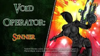 Void Operator  #03 : Sinner     ▶️     Intergalactic Space Creepypasta