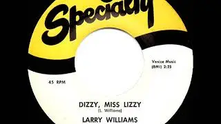 1st RECORDING OF: Dizzy Miss Lizzy - Larry Williams (1958)