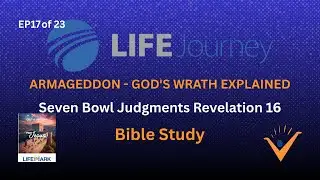 Seven Bowl Judgments Revelation 16 | Armageddon | God's Wrath Explained | Bible Study