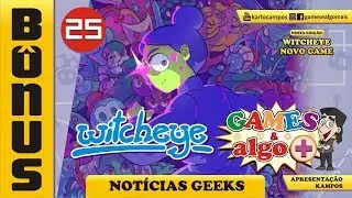 B&ocirc;nus GAMES & ALGO +: 25 - Witcheye - Novo Game