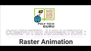 Raster Animation with its Example, Advantages ,Disadvantages and Application. | lecture 4