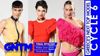 FINAL EPISODE | GREECE'S NEXT TOP MODEL 6