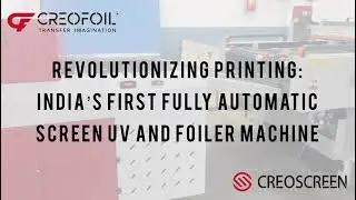 CREOFOIL&reg; Fully Automatic Screen Printing Line | Integrated UV Drying & Foil Transfer