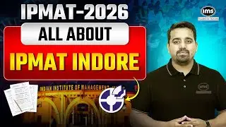 IPMAT Indore 2026 | Complete Guide | Exam Pattern, Syllabus & Preparation Tips