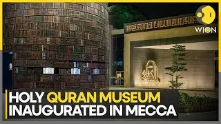 Saudi Arabia: Holy Quran Museum Opens In Mecca&rsquo;s Cultural District | World News | WION