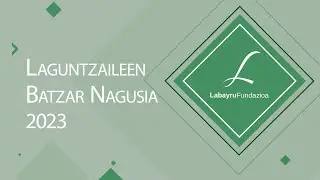 Labayru &minus; Laguntzaileen Batzar Nagusia 2023 | 2022ko jarduerak