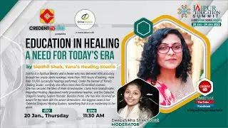 Siddhii Shah, Yana Healing Studio | Education in Healing| Jaipur Education Summit