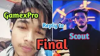 GamexPro Reply to Scout | Scout vs GamexPro Controversy | GamexPro Abusing On Scout